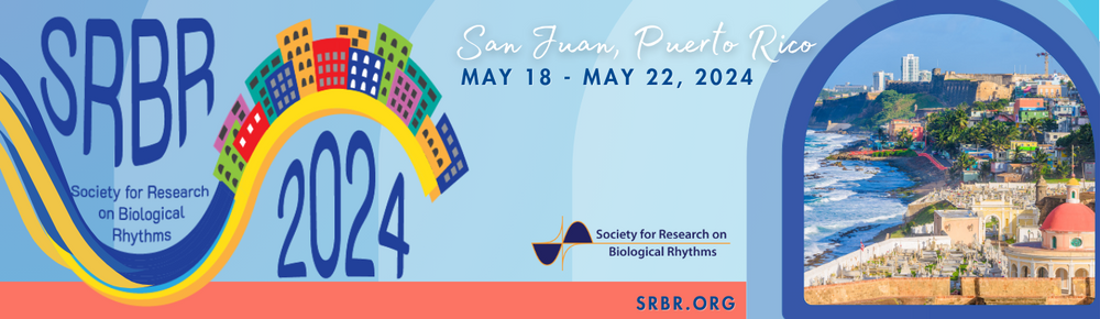 2024 Biennial Meeting<br />
of Society for Research on Biological Rhythms<br />
May 18 - May 22, 2024<br />
San Juan, Puerto Rico